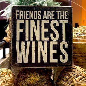 Friends are the finest wines sign home decor